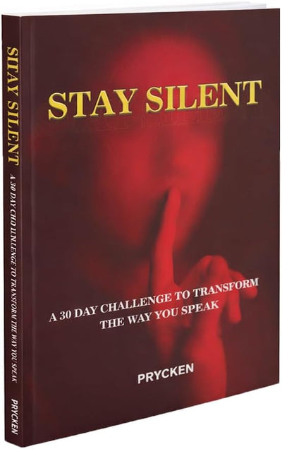 Stay Silent - 30 Day Challenge to Transform the Way You Speak