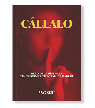 CÁLLALO - Reto de 30 Días para Transformar tu Forma de Hablar